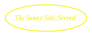 The Sunny Side, Served
